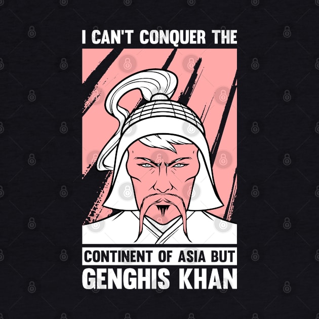 Funny Mongolian History Joke and Genghis Khan Quote by Riffize